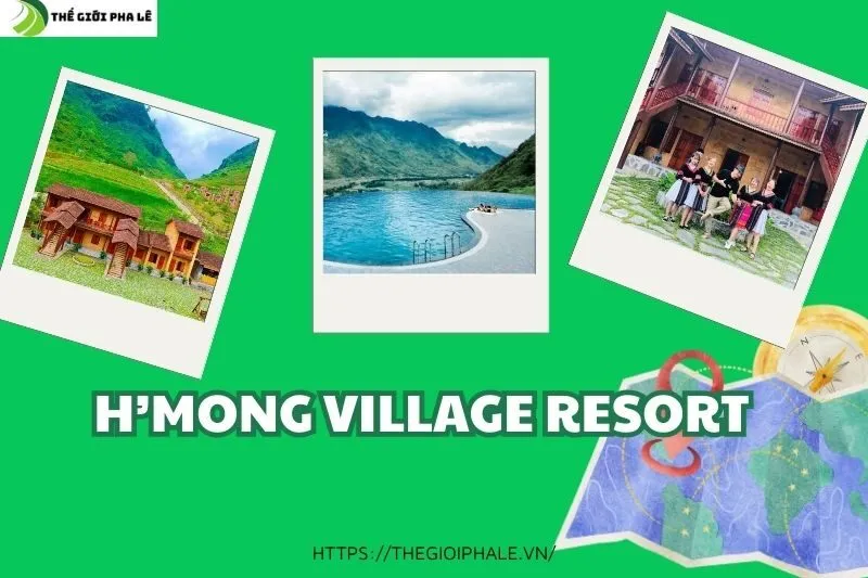 Khám Phá H'mong Village Resort: Trải Nghiệm Vùng Cao Hà Giang Đầy Mê Hoặc