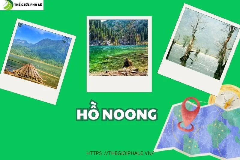 Khám Phá Hồ Noong – Vị Trí, Cảnh Quan và Kinh Nghiệm Du Lịch Hà Giang