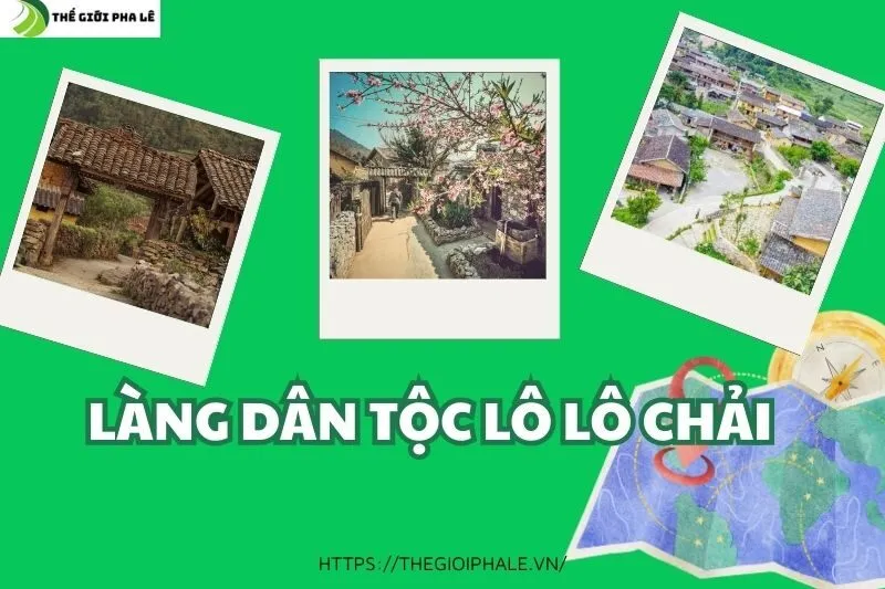 Làng Dân Tộc Lô Lô Chải: Khám Phá Vẻ Đẹp Cổ Tích Hà Giang