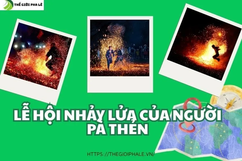 Lễ Hội Nhảy Lửa Của Người Pà Thẻn - Trải Nghiệm Văn Hóa Hà Giang