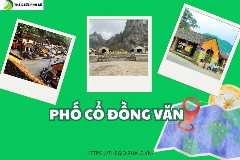 Phố Cổ Đồng Văn - Điểm Du Lịch Tuyệt Vời Tại Hà Giang