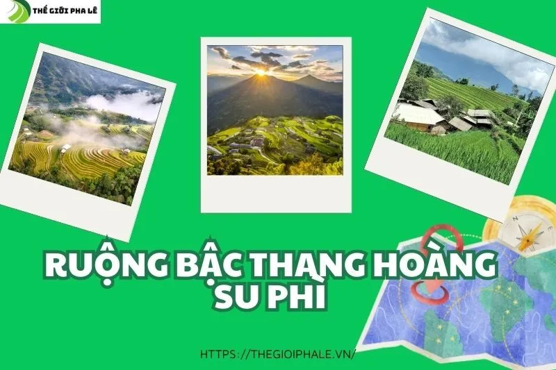 Ruộng Bậc Thang Hoàng Su Phì: Khám Phá Vẻ Đẹp Thiên Nhiên Hà Giang