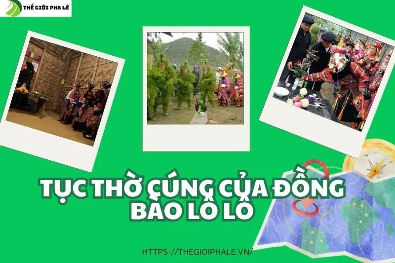Tục Thờ Cúng Của Đồng Bào Lô Lô: Nghi Lễ, Lễ Vật và Ý Nghĩa Văn Hóa